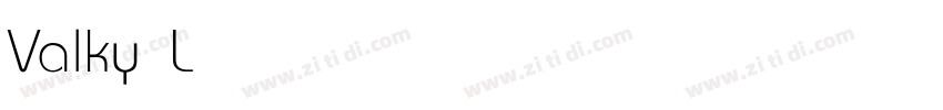 Valky Light字体转换 Valky Light字体转换